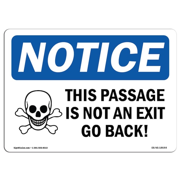 OSHA Sign, This Passage Is Not An Exit Go Back! With, 18in X 12in Aluminum, 12"W, 18" L, Landscape